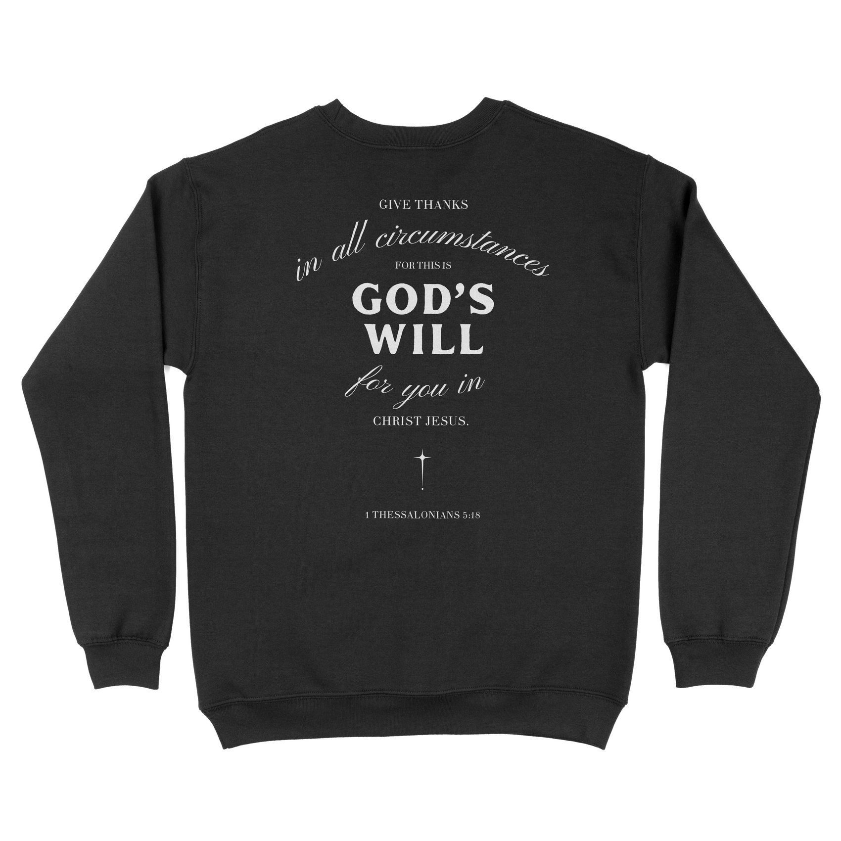 Give Thanks Unisex Crewneck Sweatshirt (1 Thessalonians 5:18)
