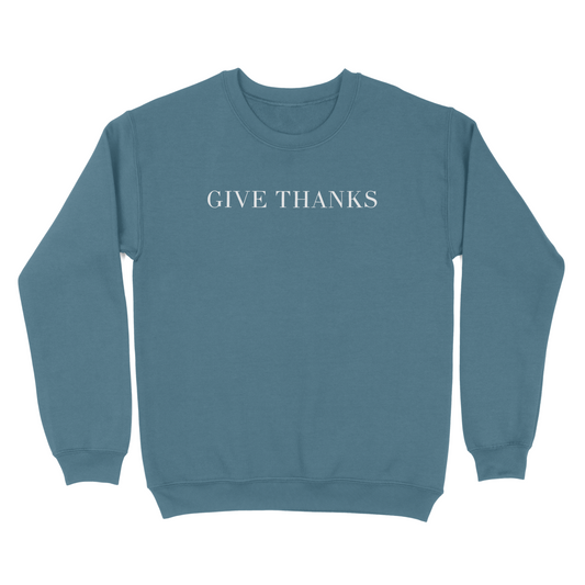 Give Thanks Unisex Crewneck Sweatshirt (1 Thessalonians 5:18) - Catholic Sweatshirt for Evangelization