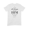 I Can Do All Things Through Him Unisex Short-Sleeve Tee (Philippians 4:13)